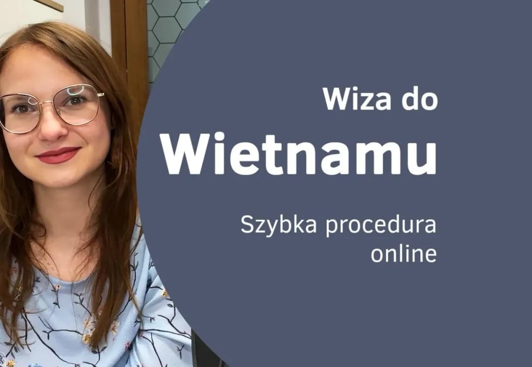 Jak złożyć wniosek wizowy do Wietnamu? Krok po kroku dla turystów